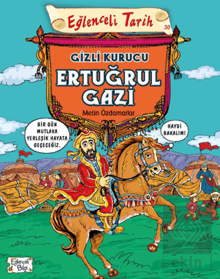 Eğlenceli Tarih 30 - Gizli Kurucu Ertuğrul Gazi