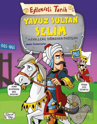 Eğlenceli Tarih 31: Yavuz Sultan Selim - Hayallere