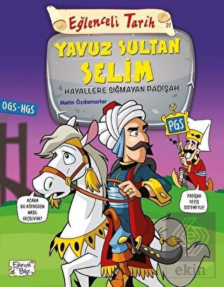 Eğlenceli Tarih 31: Yavuz Sultan Selim - Hayallere