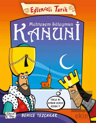 Eğlenceli Tarih: Muhteşem Süleyman Kanuni