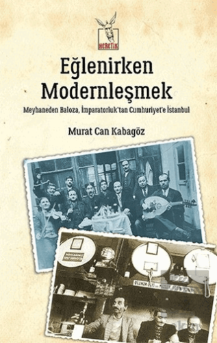 Eğlenirken Modernleşmek