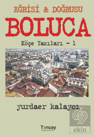 Eğrisi ve Doğrusu - Boluca