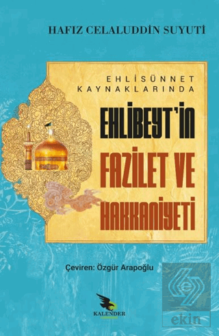 Ehli Sünnet Kaynaklarında Ehlibeytin Fazilet ve Hakkaniyeti