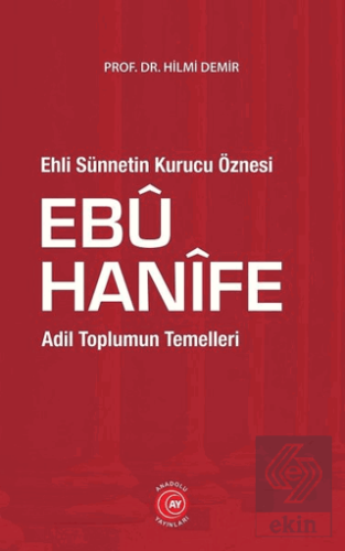 Ehli Sünnetin Kurucu Öznesi Ebu Hanife