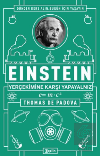 Einstein - Yer Çekimine Karşı Yapayalnız