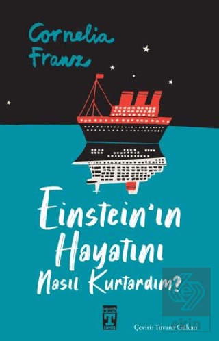 Einstein'ın Hayatını Nasıl Kurtardım?