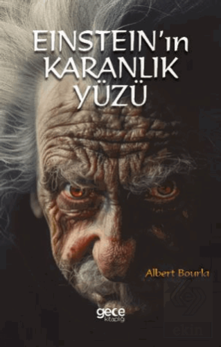 Einsteinın Karanlık Yüzü