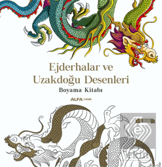 Ejderhalar ve Uzakdoğu Desenleri Boyama Kitabı