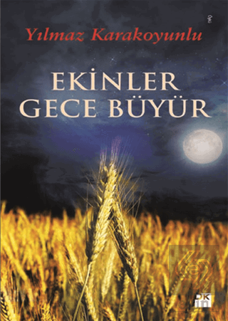 Ekinler Gece Büyür