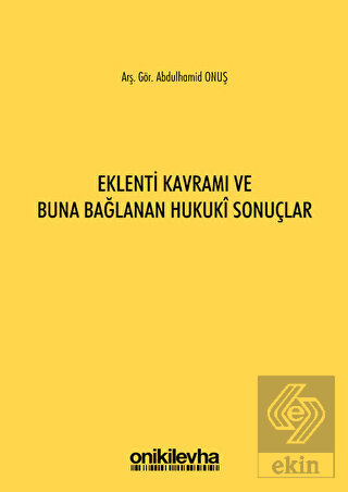 Eklenti Kavramı ve Buna Bağlanan Hukuki Sonuçlar