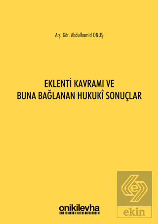 Eklenti Kavramı ve Buna Bağlanan Hukuki Sonuçlar