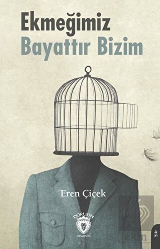 Ekmeğimiz Bayattır Bizim