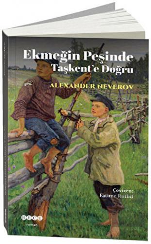 Ekmeğin Peşinde Taşkent\'e Doğru