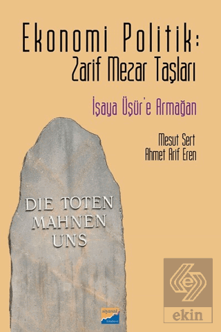 Ekonomi Politik: Zarif Mezar Taşları