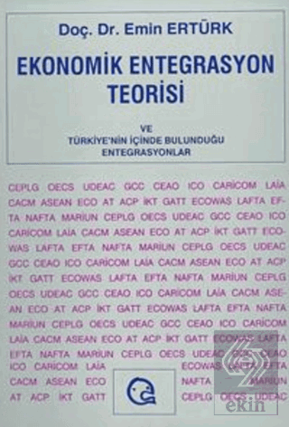 Ekonomik Entegrasyon Teorisi ve Türkiye'nin İçinde