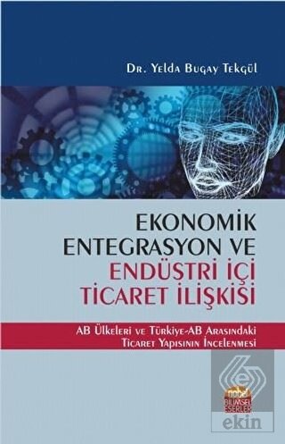 Ekonomik Entegrasyon ve Endüstri İçi Ticaret İlişk