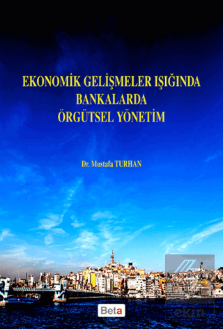 Ekonomik Gelişmeler Işığında Bankalarda Örgütsel Y