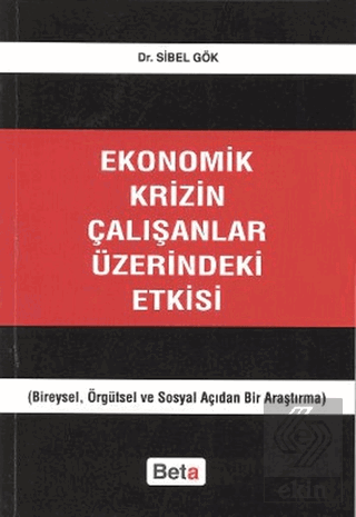 Ekonomik Krizin Çalışanlar Üzerindeki Etkisi