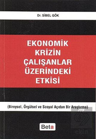 Ekonomik Krizin Çalışanlar Üzerindeki Etkisi