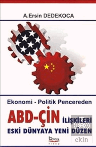 Ekonomik-Politik Pencereden ABD-ÇİN İlişkileri