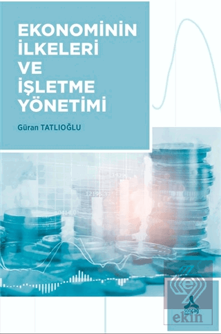 Ekonominin İlkeleri ve İşletme Yönetimi