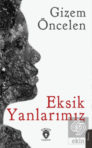 Eksik Yanlarımız