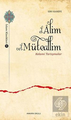 El-Alim Ve\'l-Müteallim - Kelami Tartışmalar