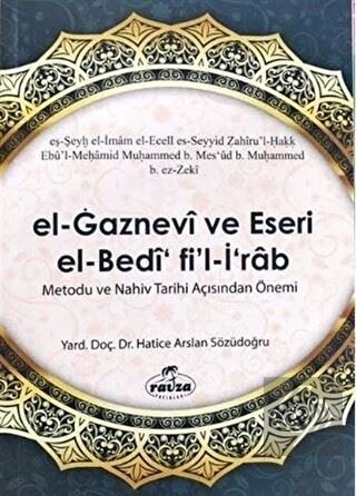 El Gaznevi Ve Eseri El Bedi Fi\'l İrab Metodu Ve Na