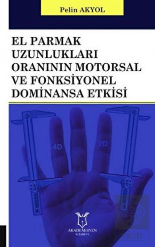 El Parmak Uzunlukları Oranının Motorsal ve Fonksiy