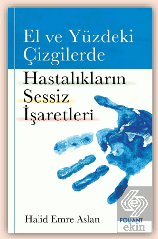 El ve Yüzdeki Çizgilerde Hastalıkların Sessiz İşar