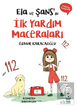 Ela ve Şans'ın İlk Yardım Maceraları