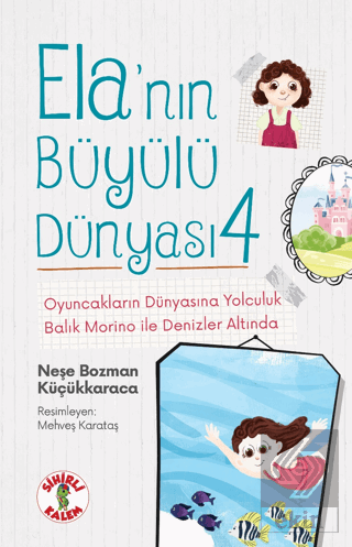 Ela'nın Büyülü Dünyası 3 - Oyuncakların Dünyasına