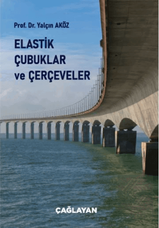 Elastik Çubuklar ve Çerçeveler