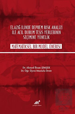 Elazığ İlinde Deprem Risk Analizi İle Acil Durum T