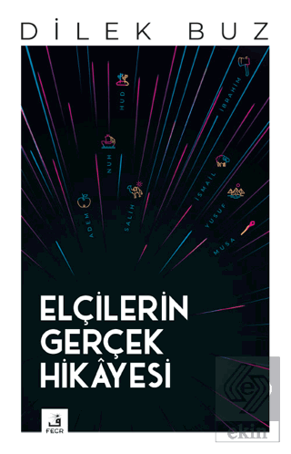 Elçilerin Gerçek Hikayesi