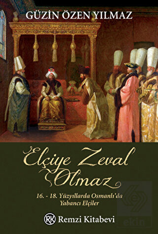 Elçiye Zeval Olmaz