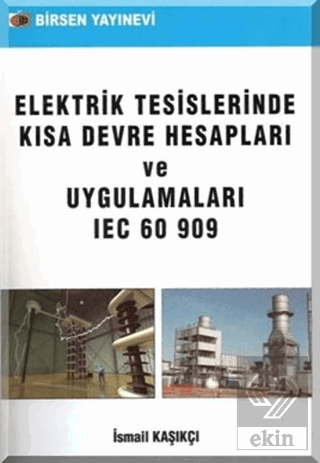 Elektrik Tesislerinde Kısa Devre Hesapları ve Uygu