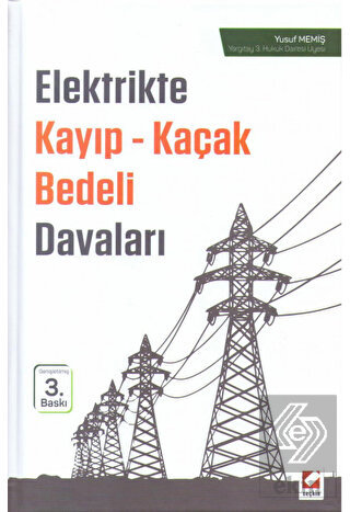 Elektrikte Kayıp - Kaçak Bedeli Davaları