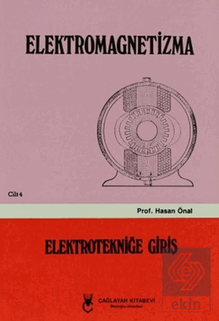 Elektromagnetizma - Cilt: 4 Elektroniğe Giriş