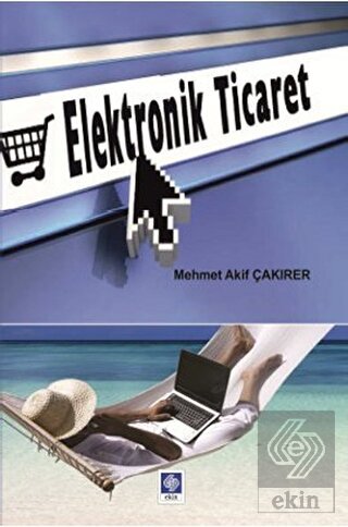 Elektronik Ticaret 1.Baskı