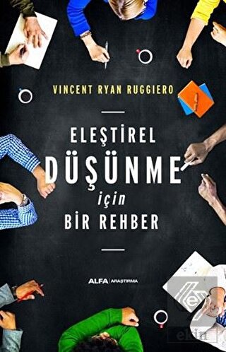 Eleştirel Düşünme İçin Bir Rehber