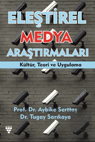 Eleştirel Medya Araştırmaları Kültür, Teori ve Uygulama