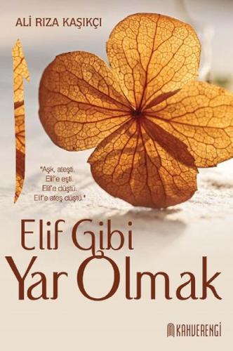 Elif Gibi Yar Olmak