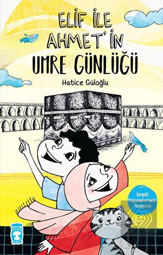 Elif İle Ahmet\'in Umre Günlüğü