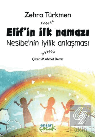 Elif\'in İlk Namazı - Nesibe\'nin İyilik Anlaşması