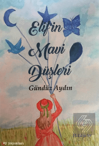 Elif'in Mavi Düşleri