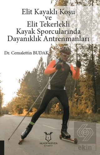 Elit Kayaklı Koşu ve Elit Tekerlekli Kayak Sporcul