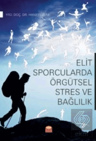 Elit Sporcularda Örgütsel Stres ve Bağlılık