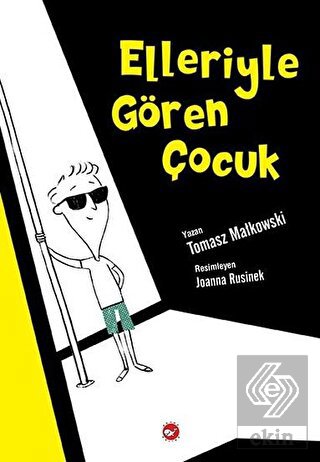 Elleriyle Gören Çocuk