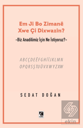 Em Ji Bo Zimanee Xwe Çi Dixwazin?